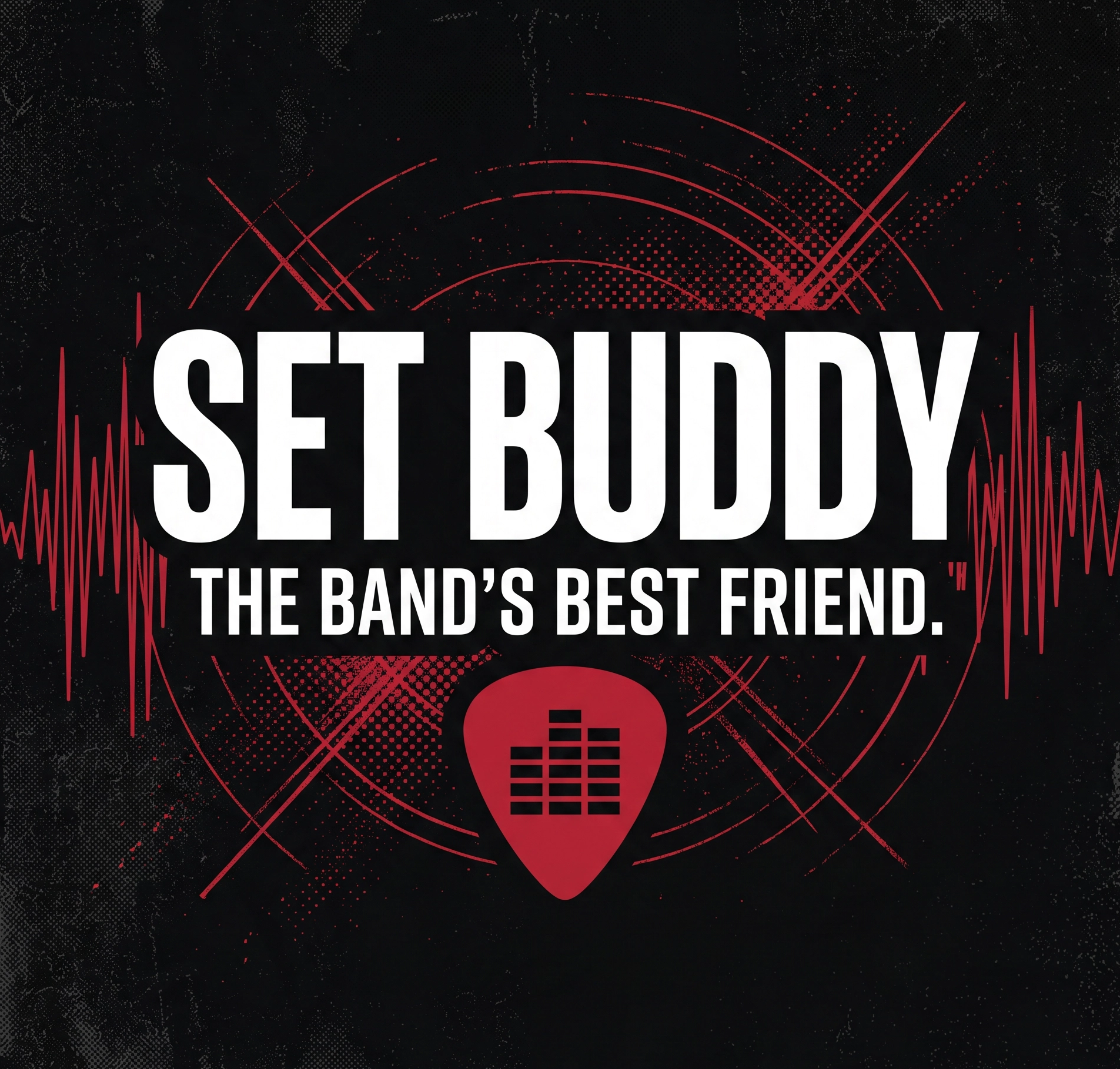 Set Buddy — the band's best friend